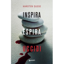 Karsten Dusse - INSPIRA ESPIRA UCCIDI - tascabili giunti