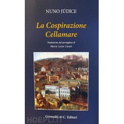 Nuno Jùdice - LA COSPIRAZIONE CELLAMARE - Grimaldi&Co.