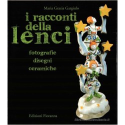 I RACCONTI DELLA LENCI - Maria Grazia Gargiulo - edizioni fioranna