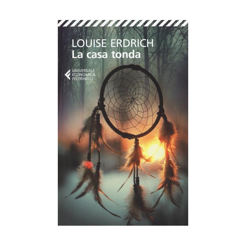 louise erdrich - la casa tonda - feltrinelli