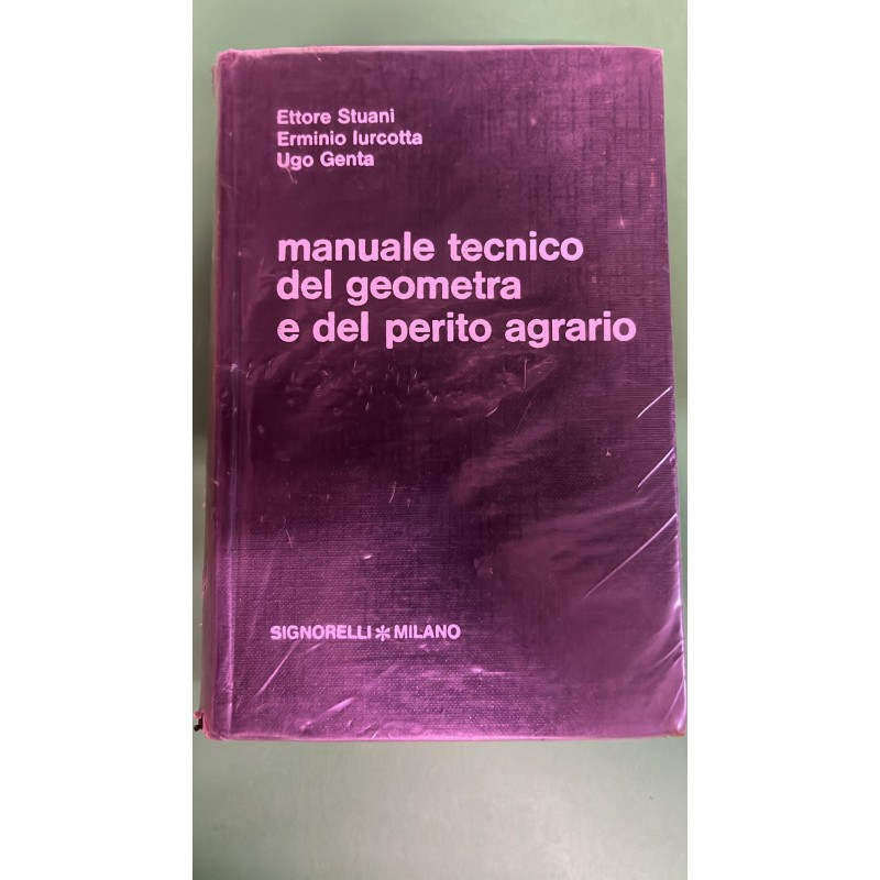 Manuale tecnico del geometra e del perito agrario - Signorelli Editore